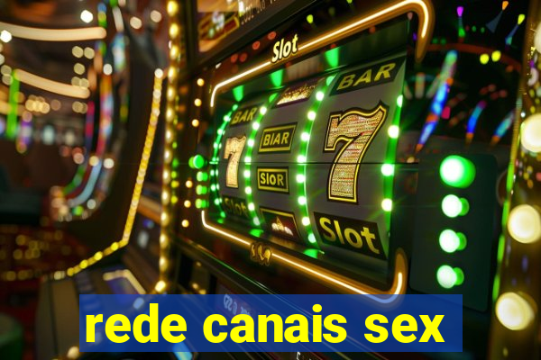 rede canais sex